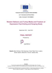 Framework Contract EuropeAid[removed]C/SER/Multi Lot 7: Governance and Home Affairs Letter of Contract N° [removed]Western Balkans and Turkey Media and Freedom of Expression Fact-finding and Scoping Study