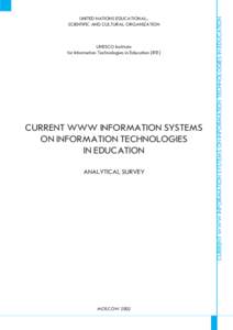 UNESCO Institute for Information Technologies in Education (IITE) CURRENT WWW INFORMATION SYSTEMS ON INFORMATION TECHNOLOGIES IN EDUCATION