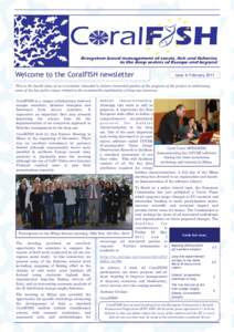 Welcome to the CoralFISH newsletter  Issue 4: February 2011 This is the fourth issue of our newsletter intended to inform interested parties of the progress of the project in addressing some of the key policy issues rela