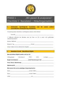 PHASE 1 „Wir planen & analysieren“ Checkliste 1- Basisdaten – Ablauforganisation 1.  Erstkontakt. Nachfolgende Vorabinfos