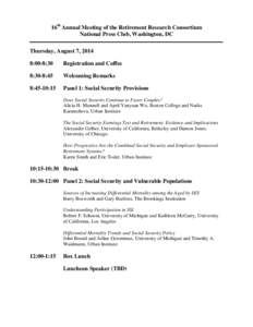 16th Annual Meeting of the Retirement Research Consortium National Press Club, Washington, DC Thursday, August 7, 2014 8:00-8:30  Registration and Coffee