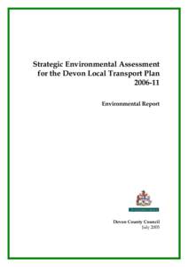 Strategic Environmental Assessment for the Devon Local Transport PlanEnvironmental Report  Devon County Council