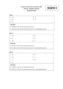 Territory-wide System Assessment 2013 Primary 3 English Language Marking Scheme Part 1 1. D