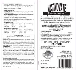 LAWN APPLICATION DIRECTIONS: Use watering device or hose end sprayer to apply until soil is saturated without creating a run-off. Reapply at maintenance rate every 4-8 weeks. PUMP–UP SPRAYER Initial Application: Mix 2 