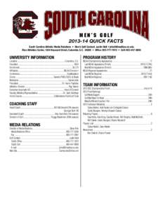 Men’s Golf[removed]QUICK FACTS South Carolina Athletic Media Relations • Men’s Golf Contact: Justin Holt • [removed] Rice Athletics Center, 1304 Heyward Street, Columbia, S.C[removed] • Office: 803-7