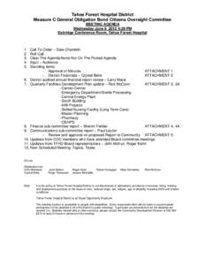 Tahoe Forest Hospital District Measure C General Obligation Bond Citizens Oversight Committee MEETING AGENDA Wednesday June:29 PM Eskridge Conference Room, Tahoe Forest Hospital