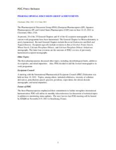 PDG Press Release PHARMACOPOEIAL DISCUSSION GROUP ACHIEVEMENTS Cincinnati, Ohio, USA[removed]June 2011 The Pharmacopoeial Discussion Group (PDG) [European Pharmacopoeia (EP), Japanese Pharmacopoeia (JP) and United States P