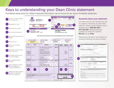 Keys to understanding your Dean Clinic statement Numbered areas point out where important information can be found on our newly formatted statement[removed]Area to ﬁll out when paying