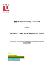 The Strategic Planning Framework for the Faculty of Liberal Arts & Professional Studies Prepared by the Dean’s Working Group on Strategic Planning January 2010