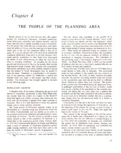 Chapter 4 THE PEOPLE OF THE PLANNING AREA People choose to live in cities because they offer opportunities for commercial expansion, increased production, social intercourse, education and cultural pursuits, and for many