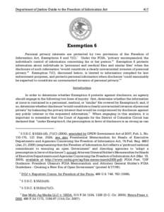 Department of Justice Guide to the Freedom of Information Act  417 Exemption 6 Personal privacy interests are protected by two provisions of the Freedom of