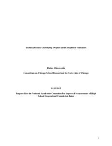 Technical Issues Underlying Dropout and Completion Indicators  Elaine Allensworth Consortium on Chicago School Research at the University of Chicago[removed]