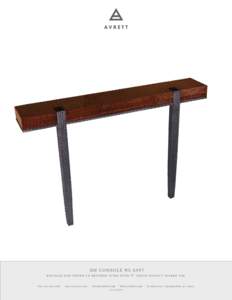 DH CONSOLE WC 6097 regular size shown in brushed steel with 3” thick walnut veneer top tel: fax: 