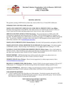 Maryland Voluntary Organizations Active in Disasters (MDVOAD) Quarterly Meeting Friday, 13 March 2009 MEETING MINUTES This quarterly meeting of MDVOAD was held at the American Red Cross of Central MD in Baltimore.