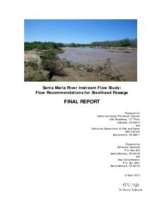 Santa Maria River Instream Flow Study: Flow Recommendations for Steelhead Passage FINAL REPORT Prepared for California Ocean Protection Council