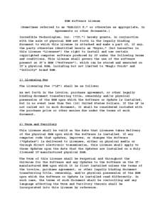 EGM Software License (Sometimes referred to as “Exhibit F,” or otherwise as appropriate, in Agreements or other documents.) Incredible Technologies, Inc. (“IT,”) hereby grants, in conjunction with the sale of phy