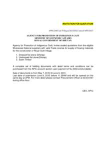 INVITATION FOR QUOTATION APIC/24(Craft VillagedatedAGENCY FOR PROMOTION OF INDIGENOUS CAFT MINISTRY OF ECONOMIC AFFAIRS ROYAL GOVERNMENT OF BHUTAN Agency for Promotion of Indigenous Craft, invites 