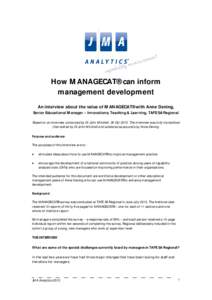 How MANAGECAT® can inform management development An interview about the value of MANAGECAT® with Anne Dening, Senior Educational Manager – Innovations, Teaching & Learning, TAFE SA Regional Based on an interview cond