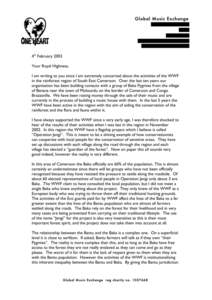 over the Baka in the forest, the Baka are being completely disenfranchised. Not only that, their immense knowledge of the ecology of the forest is being thrown away. Having lived and worked with the Baka for these last 