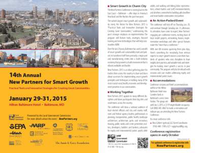 Smart Growth in Charm City The New Partners Conference is coming back to the East Coast – Baltimore – after stops in America’s Heartland and the Rockies the past two years. The nation’s largest smart growth and s