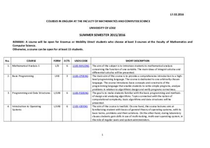 COURSES IN ENGLISH AT THE FACULTY OF MATHEMATICS AND COMPUTER SCIENCE UNIVERSITY OF LODZ SUMMER SEMESTERREMARK: A course will be open for Erasmus or Mobility Direct students who choose at least 3 co