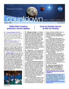 August 7, 2007  Vol. 12, No. 57 NASA Web to feature prelaunch, launch updates