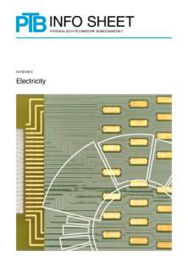 info sheet PHYSIKALISCH-TECHNISCHE BUNDESANSTALT Division 2  Electricity