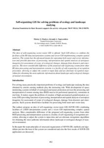 Self-organizing GIS for solving problems of ecology and landscape studying (Russian Foundation for Basic Research supports the activity with grants ?, ?Nikolay G. Markov, Alexandr A. Napryushkin T