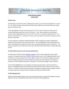 Federal Relations Update July 26, 2013 Student Loans On Wednesday, the Senate passed S.1334 Bipartisan Student Loan Certainty Act legislation by a vote of 81 – 18. Senator Schumer supported the bill while Senator Gilli