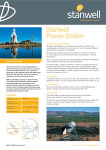 Stanwell Power Station About the power station Stanwell Power Station is one of Stanwell Corporation Limited’s major operating sites and, at the time of construction, one of the largest industrial developments undertak