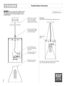 CYLINDER  Pendant Mount Instructions WARNING Risk of fire or electric shock. Installation requires knowledge of fluorescent lighting fixture electrical systems.