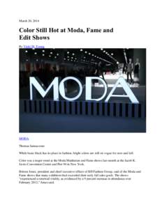 March 20, 2014  Color Still Hot at Moda, Fame and Edit Shows By Vicki M. Young
