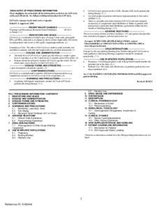   LOVAZA may increase levels of LDL. Monitor LDL levels periodically during therapy. (5.1)  Use with caution in patients with known hypersensitivity to fish and/or