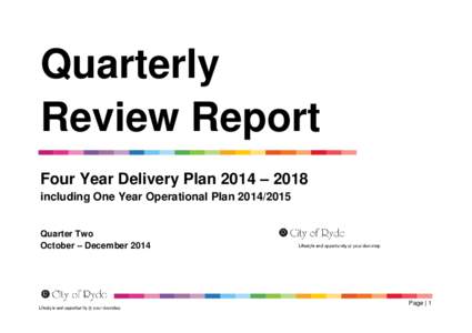 Quarterly Review Report Four Year Delivery Plan 2014 – 2018 including One Year Operational Plan[removed]Quarter Two October – December 2014