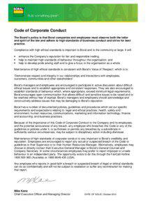 Code of Corporate Conduct The Board’s policy is that Boral companies and employees must observe both the letter and spirit of the law and adhere to high standards of business conduct and strive for best