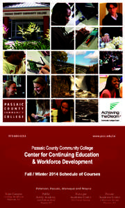 The Center for Continuing Education and Workforce Development The Center for Continuing Education and Workforce Development focuses on creating opportunities that empower participants to become lifelong learners and obt