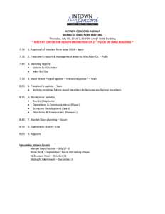 INTOWN CONCORD AGENDA BOARD OF DIRECTORS MEETING Thursday, July 10, 2014, 7:30-9:00 am @ Smile Building ** MEET AT CENTER FOR HEALTH PROMOTION ON 2ND FLOOR OF SMILE BUILDING ** 7:30