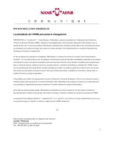 POUR PUBLICATION IMMÉDIATE La présidente de l’AIINB préconise le changement FREDERICTON, le 13 octobre 2011 – France Marquis, d’Edmundston, assume la présidence de l ’Association des infirmières et infirmier