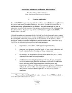 Performance Bond Release Applications and Procedures 1 New Mexico Mining and Minerals Division Energy, Minerals and Natural Resources Department I.