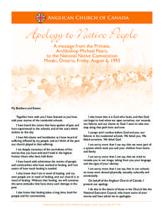 Anglican Church of Canada  Apology to Native People A message from the Primate, Archbishop Michael Peers, to the National Native Convocation