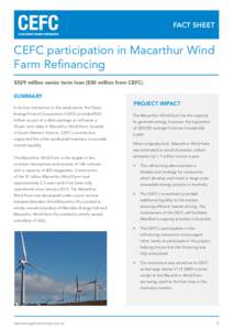 FACT SHEET  CEFC participation in Macarthur Wind Farm Refinancing $529 million senior term loan ($50 million from CEFC)