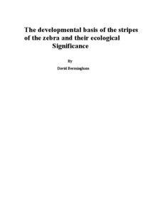 The developmental basis of the stripes of the zebra and their ecological Significance