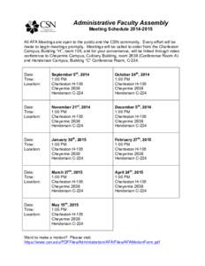 Administrative Faculty Assembly Meeting Schedule[removed]All AFA Meetings are open to the public and the CSN community. Every effort will be made to begin meetings promptly. Meetings will be called to order from the Ch