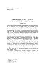 International relations / Montreux Convention Regarding the Regime of the Turkish Straits / Transit passage / Vessel traffic service / United Nations Convention on the Law of the Sea / Piracy / International waters / Toll road / Panama Canal / Law of the sea / Transport / International law