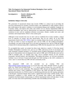 Title: Development of an Integrated Northern Hemisphere Snow and Ice Operational Climate Data Record Investigator(s): David A. Robinson (PI) Sheldon Drobot