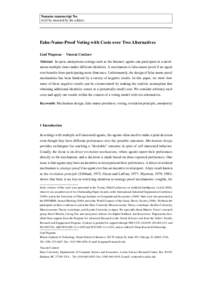 Noname manuscript No. (will be inserted by the editor) False-Name-Proof Voting with Costs over Two Alternatives Liad Wagman · Vincent Conitzer Abstract In open, anonymous settings such as the Internet, agents can partic