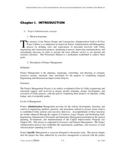 PROCEDURES MANUAL FOR ADMINISTERING AND MANAGING ENGINEERING AND CONSTRUCTION PROJECTS  Chapter I. INTRODUCTION A. Project Administration concepts 1. Mission Statement