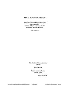 TEXAS PAPERS ON MEXICO Pre-publication working papers of the Mexican Center Institute of Latin American Studies University of Texas at Austin ISSN[removed]