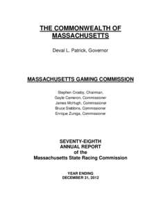 THE COMMONWEALTH OF MASSACHUSETTS Deval L. Patrick, Governor MASSACHUSETTS GAMING COMMISSION Stephen Crosby, Chairman,