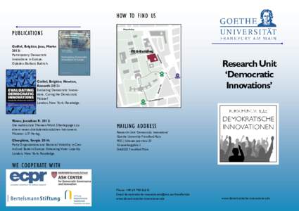 HOW TO FIND US PUBLICATIONS Geißel, Brigitte; Joas, Marko 2013: Participatory Democratic Innovations in Europe.